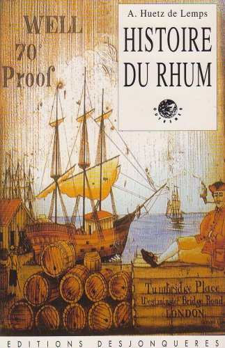 Histoire du rhum Alain Huetz de Lemps Desjonquères